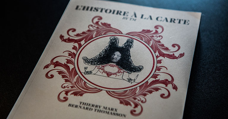 L'histoire à la carte par Thierry Marx et Bernard Thomasson