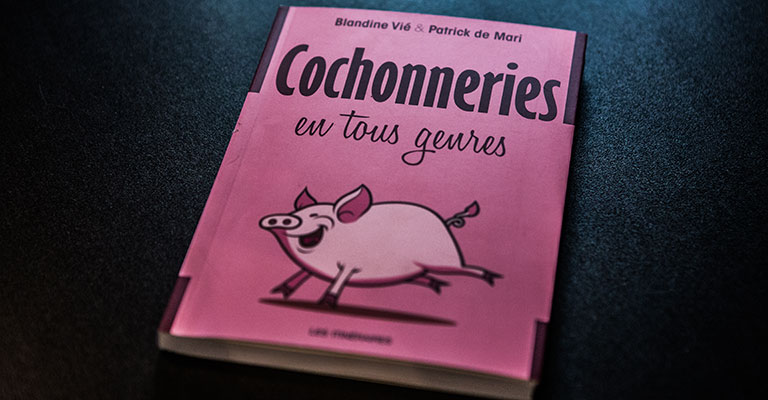 Cochonneries en tous genres Blandine Vié et Patrick Mari