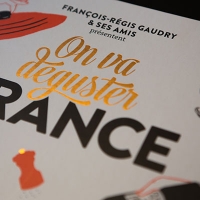 On va déguster la France, le nouvel opus de François-Régis Gaudry et sa clique de gourmands