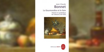 photo Jean-Claude Bonnet, La Gourmandise et la faim - Histoire et symbolique de l'aliment (1730-1830)