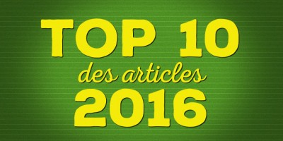 Top 10 des articles les plus lus en 2016