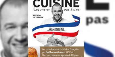 Cuisine Leçons en pas à pas de Guillaume Gomez, meilleur livre de cuisine au monde !