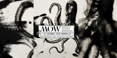 Le MOW : Le poulpe fait son show à Marseille du 8 au 14 octobre