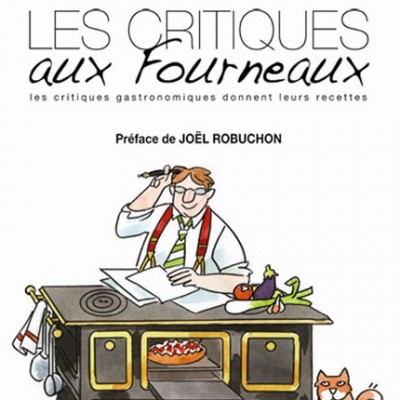 Les critiques aux fourneaux