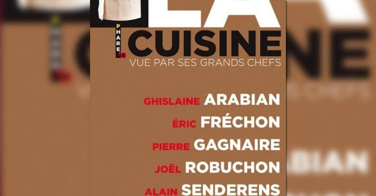 La cuisine vue par ses grands chefs