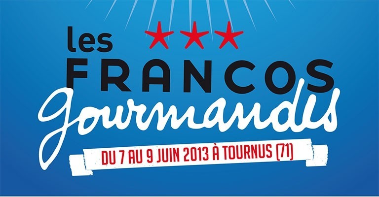 Les Francos Gourmandes du 7 au 9 juin 2013 à Tournus