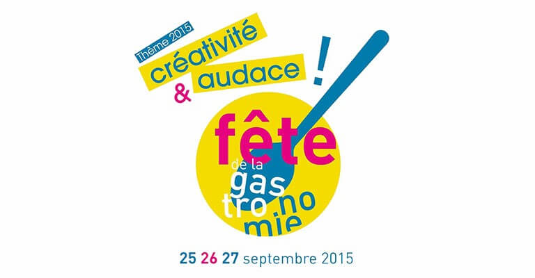 Fête de la Gastronomie 2015 sous le signe de la créativité et de l'audace !
