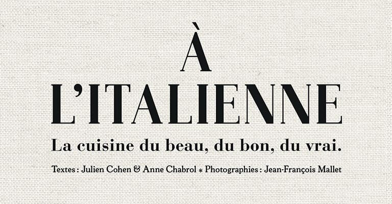 A l'Italienne aux Editions Le Chêne, de Julien Cohen et Anne Chabrol, photographies de Jean-François Mallet