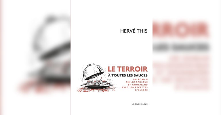 Le Terroir à toutes les sauces d’Hervé This
