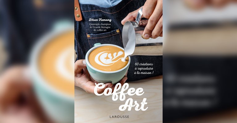 Coffee art par Dhan Tamang, aux Editions Larousse